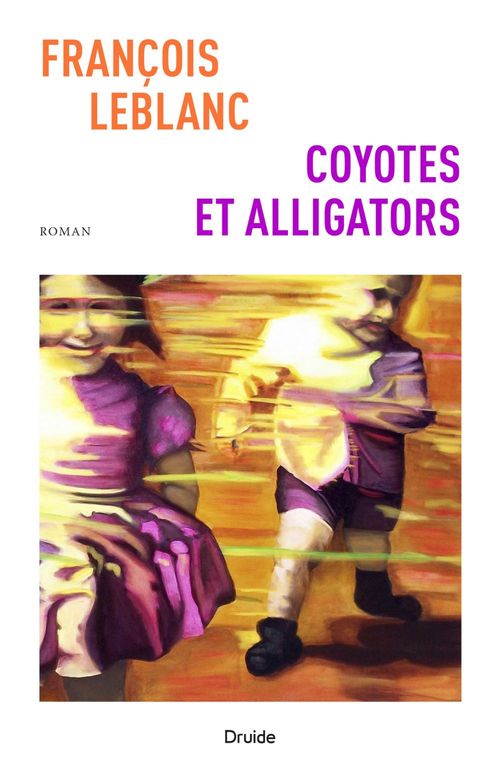 ebook cover of Coyotes et alligators, by Leblanc Francois