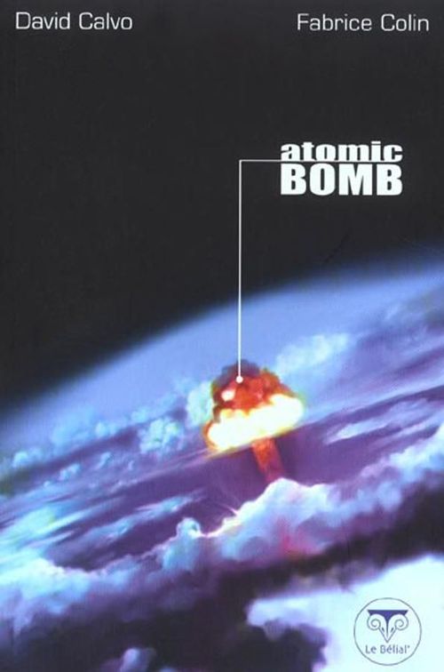 ebook cover of Atomic Bomb, by David Calvo, Fabrice Colin