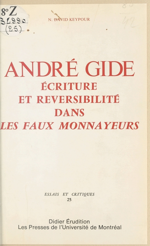 Couverture ebook de André Gide : Écriture et réversibilité dans «Les Faux-monnayeurs», de N. David Keypour