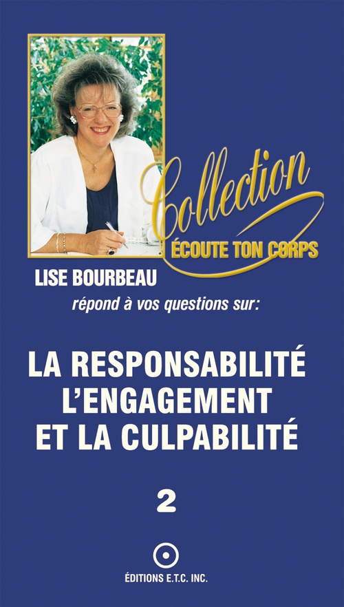 Couverture ebook de La responsabilité, l'engagement et la culpabilité, de Lise Bourbeau