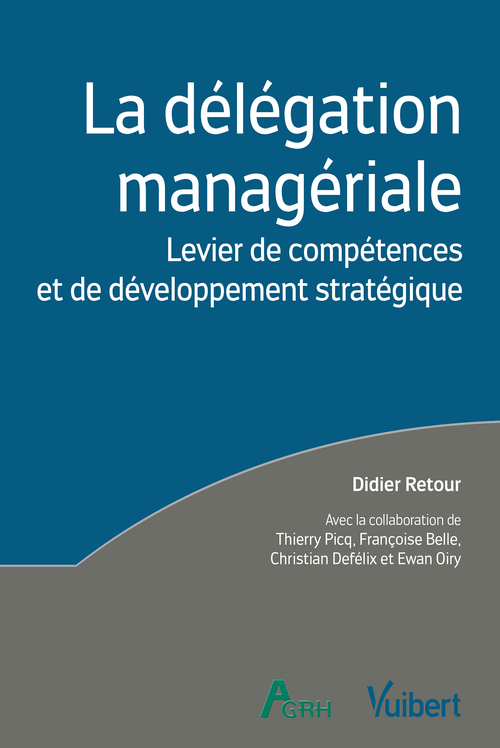 Couverture ebook de La délégation managériale : Levier de compétences et de développement stratégique, de Collectif
