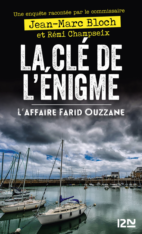 ebook cover of La Clé de l'énigme - L'affaire Farid Ouzzane, by Jean-marc Bloch, Rémi Champseix