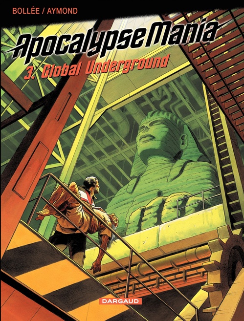 Couverture ebook de Apocalypse Mania - Cycle 1 - Tome 3 - Global underground, de Laurent-Frédéric Bollée, Philippe Aymond