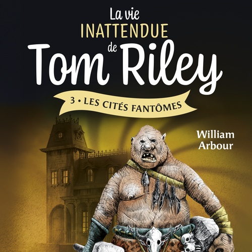Couverture audiobook de La vie inattendue de Tom Riley - Tome 3, de William Arbour