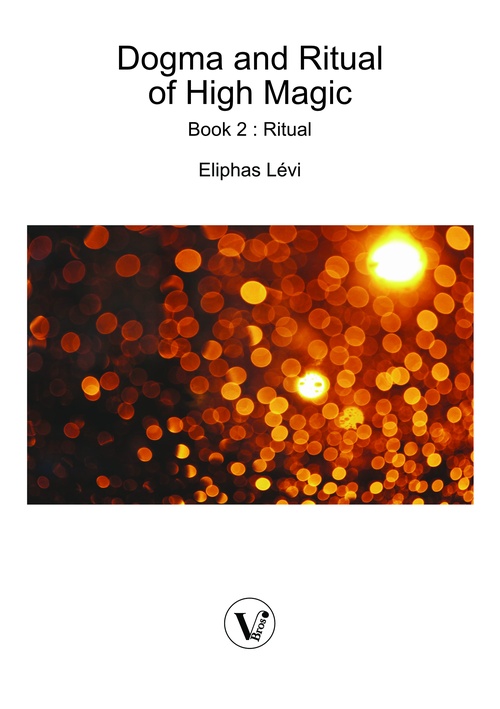ebook cover of Dogma and Ritual of High Magic - Book II, by Levi Eliphas