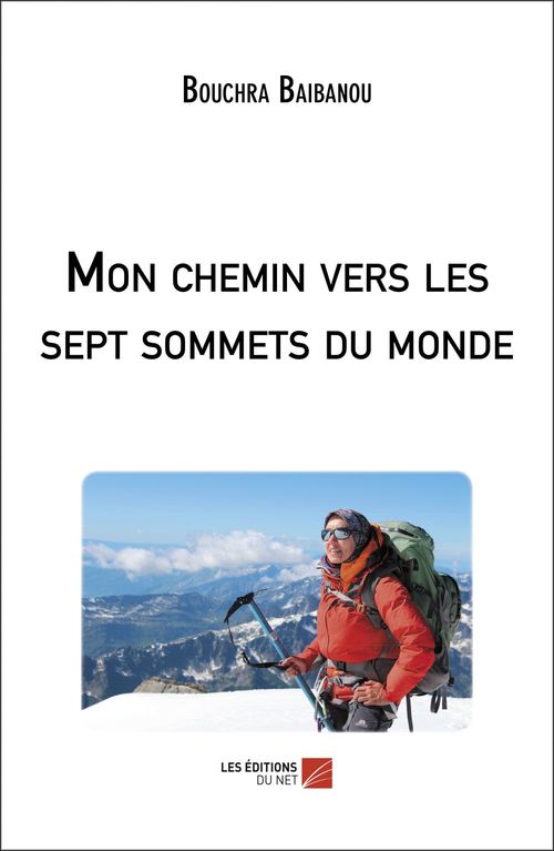 ebook cover of Mon chemin vers les sept sommets du monde, by Bouchra Baibanou
