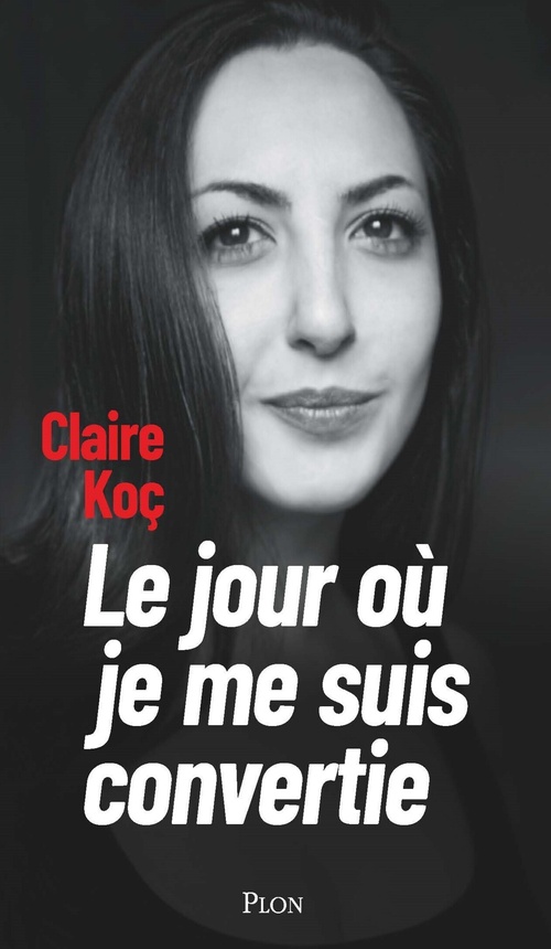 ebook cover of Le jour où je me suis convertie, by Claire Koç