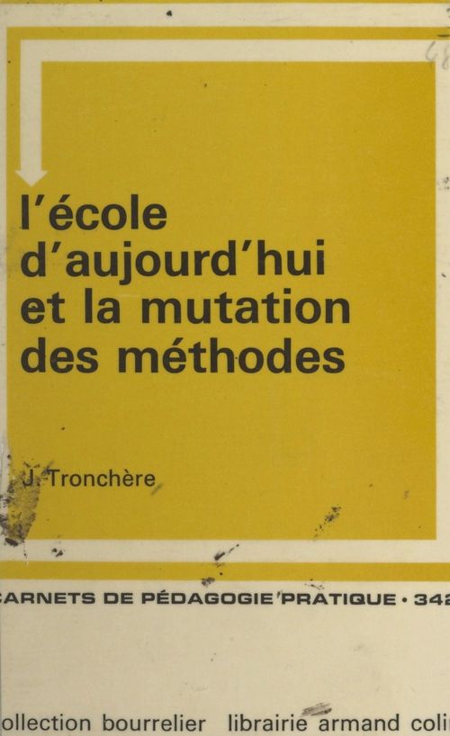 ebook cover of L'école d'aujourd'hui et la mutation des méthodes, by Jean Tronchere