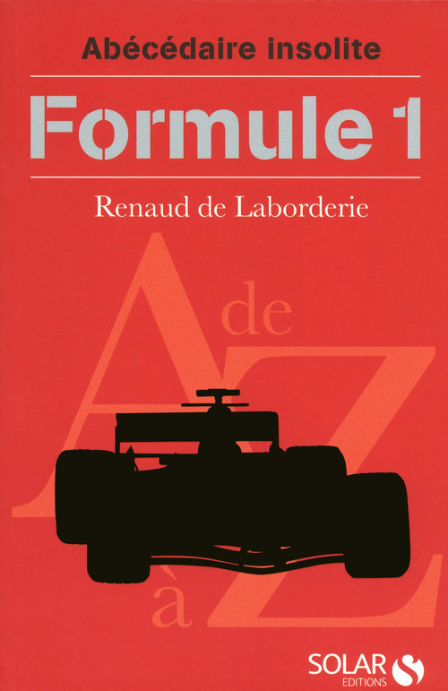 ebook cover of Abécédaire insolite de la Formule 1, by Renaud de Laborderie