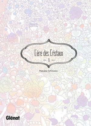 Couverture ebook de L'Ère des Cristaux - Tome 10, de Haruko Ichikawa