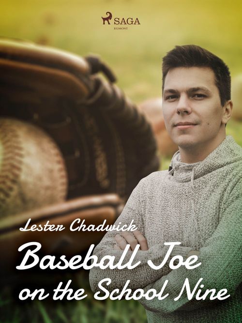 Couverture ebook de Baseball Joe on the School Nine, de Lester Chadwick
