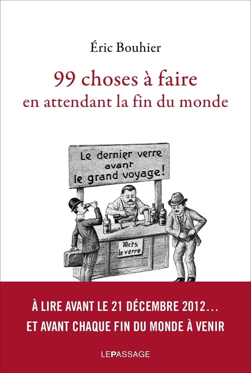 Couverture ebook de 99 choses à faire en attendant la fin du monde, de Eric Bouhier