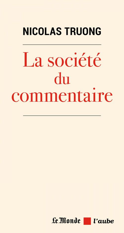 Couverture ebook de La société du commentaire, de Nicolas Truong
