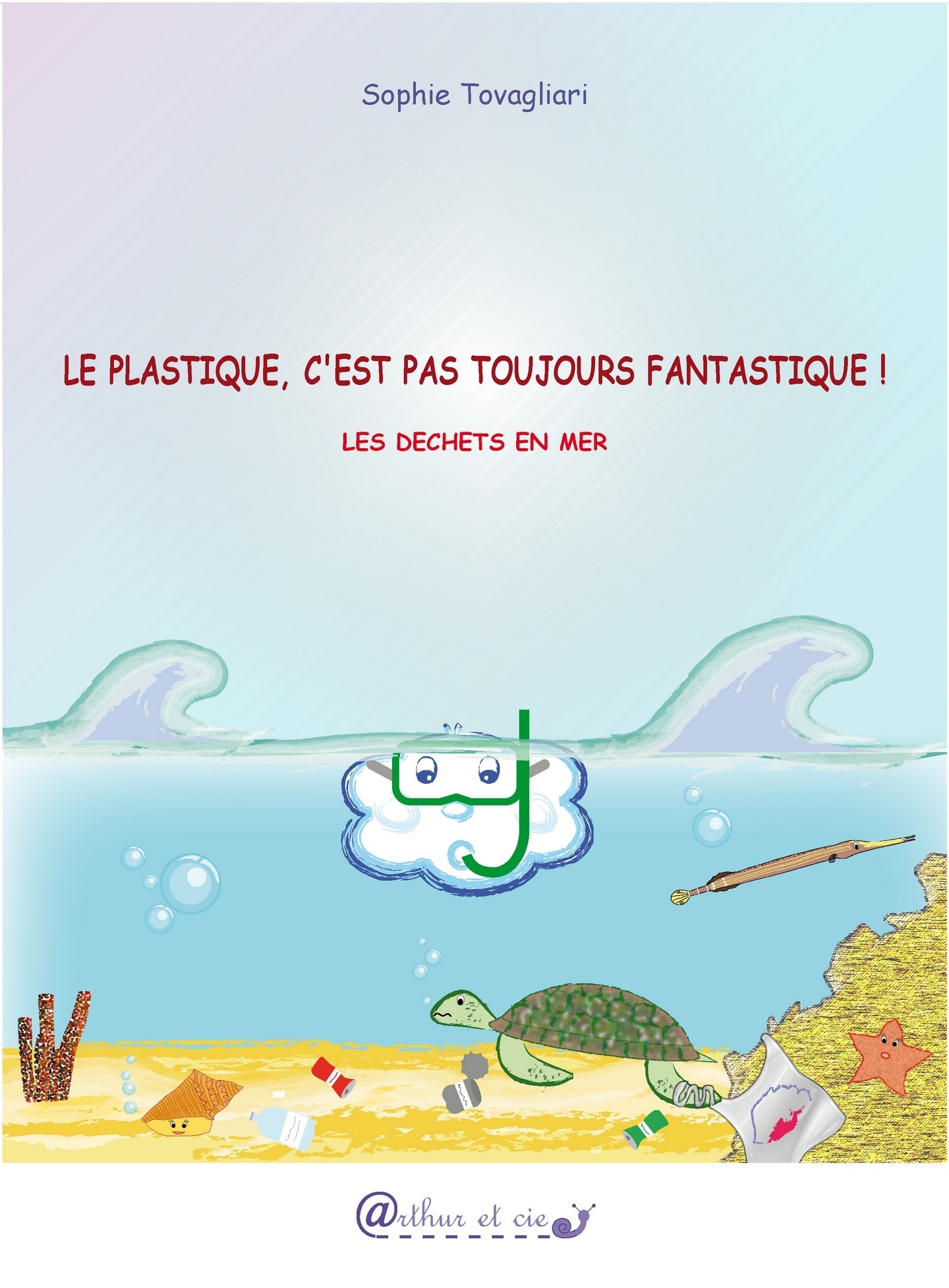 Couverture ebook de Le plastique, c'est pas toujours fantastique !, de Sophie Tovagliari