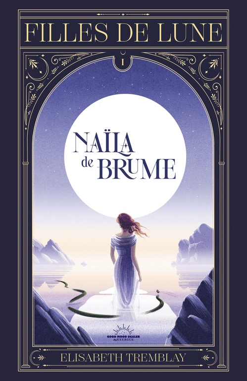 Couverture ebook de Naïla de Brume - Tome 01 Fille de Lune, de Élisabeth Tremblay