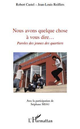Couverture ebook de Nous avons quelque chose à vous dire..., de Robert Castel, Jean-louis Reiffers