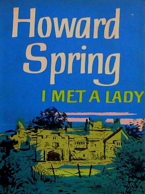 Couverture ebook de I Met A Lady, de Howard Spring
