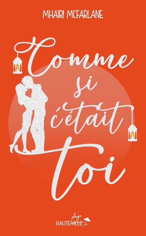 ebook cover of Comme si c'était toi, by Mhairi McFarlane, Anne-claire Payet