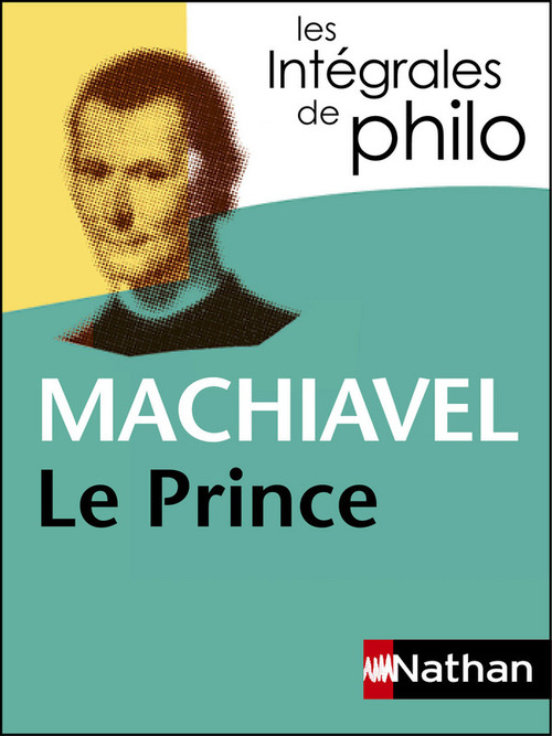ebook cover of Machiavel, Le Prince - Intégrales de Philo, by Machiavel