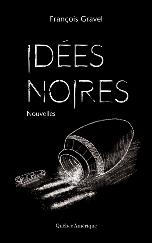 ebook cover of Idées noires, by François Gravel