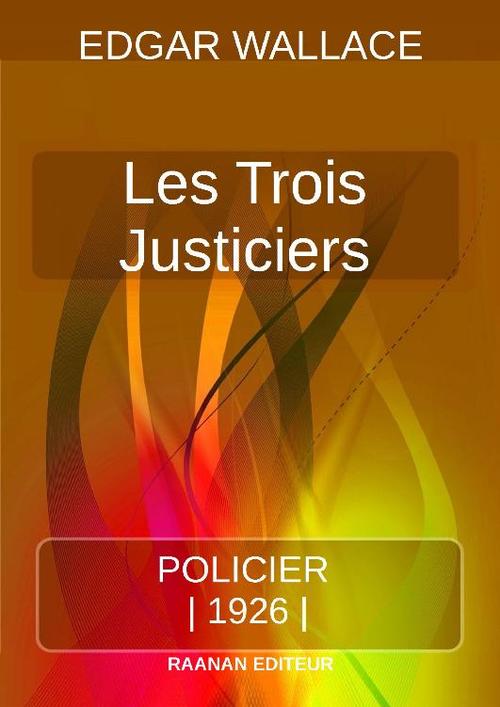 Couverture ebook de Les Trois Justiciers, de Edgar Wallace