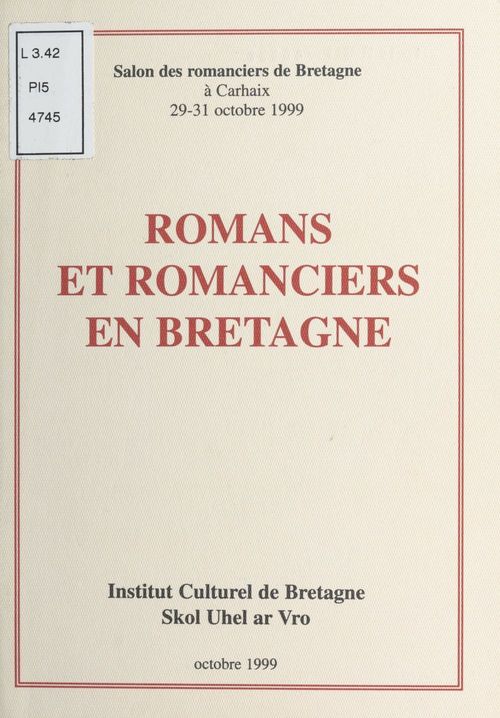 Couverture ebook de Romans et romanciers en Bretagne, de Institut Culturel De Bretagne, Salon Des Romanciers De Bretagne