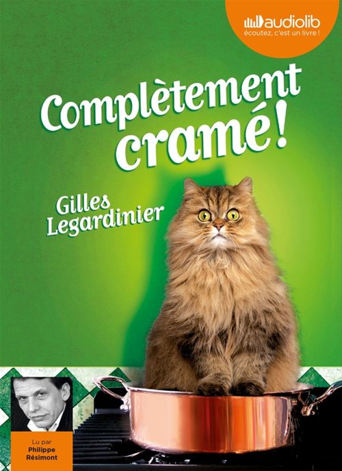 audiobook cover of Complètement cramé !, by Gilles Legardinier