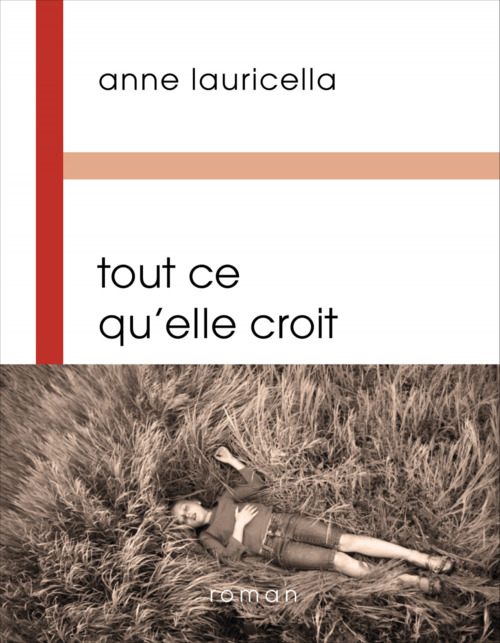 Couverture ebook de Tout ce qu´elle croit, de Anne Lauricella