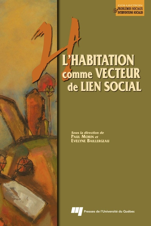 ebook cover of L'habitation comme vecteur de lien social, by Evelyne Baillergeau, Paul Morin