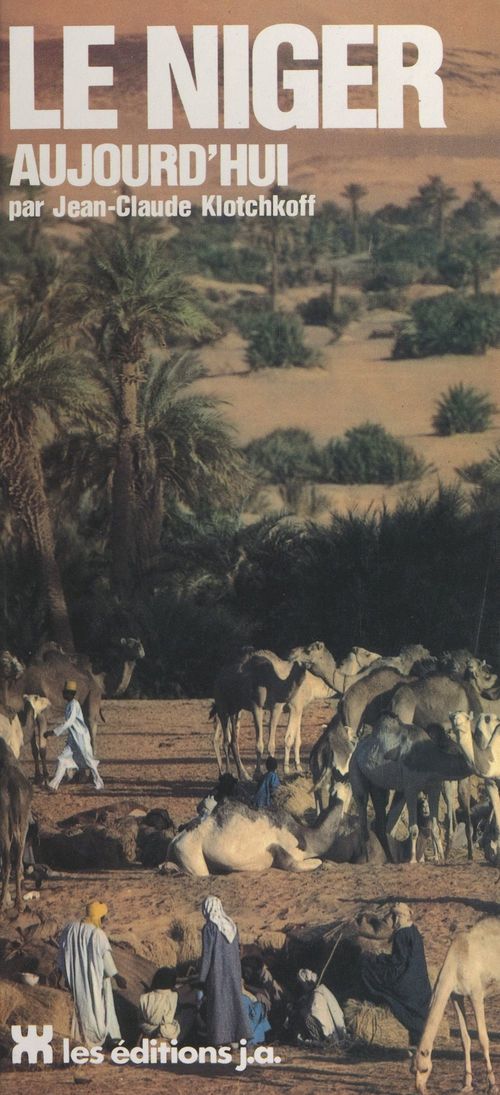 Couverture ebook de Le Niger aujourd'hui, de Jean-Claude Klotchkoff