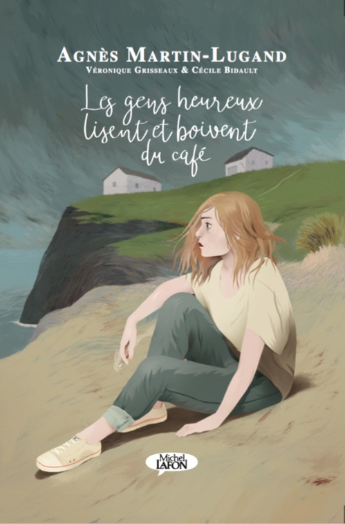 ebook cover of Les gens heureux lisent et boivent du café - BD, by Véronique Grisseaux, Agnès Martin-Lugand, Cécile Bidault