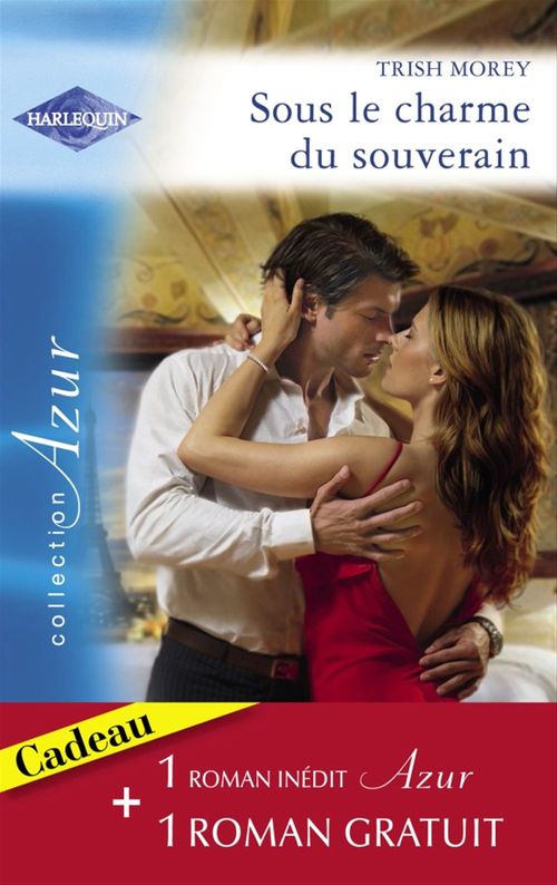 Couverture ebook de Sous le charme du souverain - Secret brûlant (Harlequin Azur), de Trish Morey