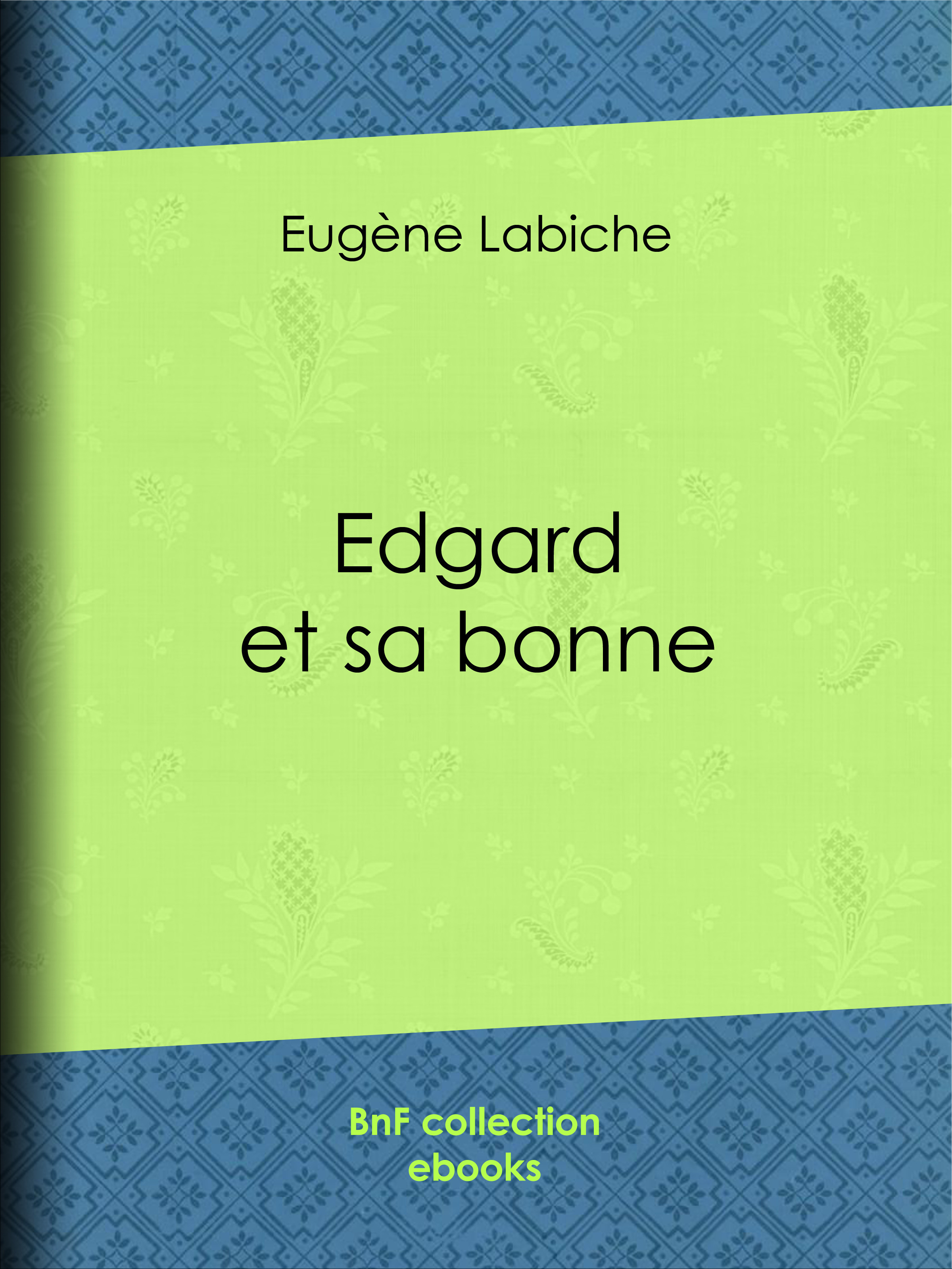 Couverture ebook de Edgard et sa bonne, de Eugène Labiche