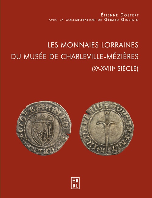 ebook cover of Les monnaies lorraines du Musée de Charleville-Mézières (Xe-XVIIIe siècle), by Étienne Dostert