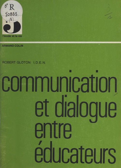 Couverture ebook de Communication et dialogue entre éducateurs, de Gilbert Trenado, Henri Bassis, Robert Gloton