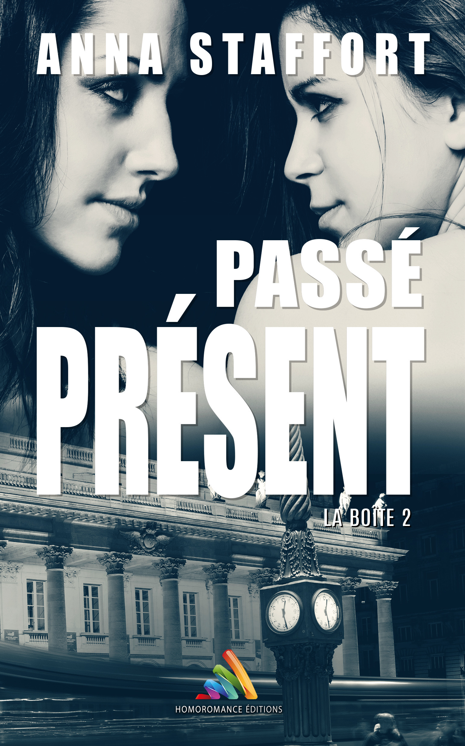 Couverture ebook de Passé Présent | Livre lesbien, roman lesbien, de Anna Staffort