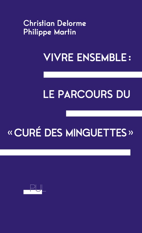 ebook cover of Vivre ensemble : le parcours du « curé des Minguettes », by Philippe Martin, Christian Delorme