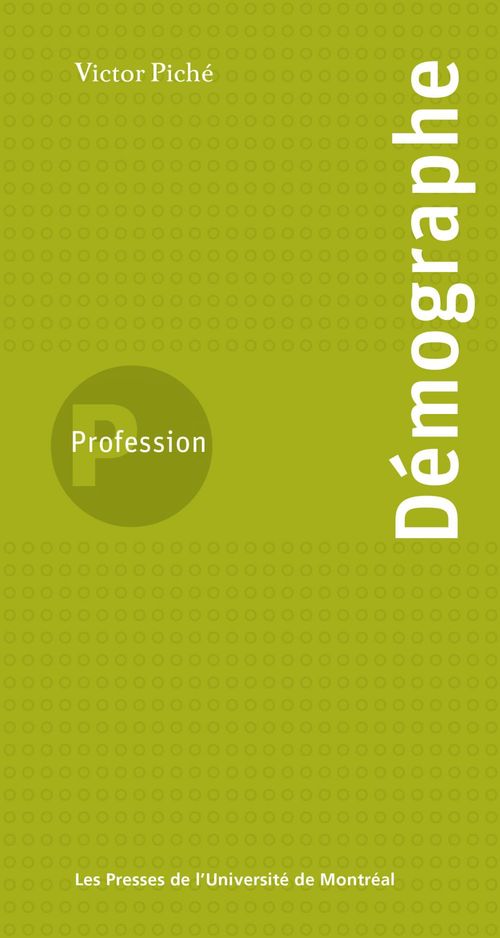 ebook cover of Profession Démographe, by Piche Victor