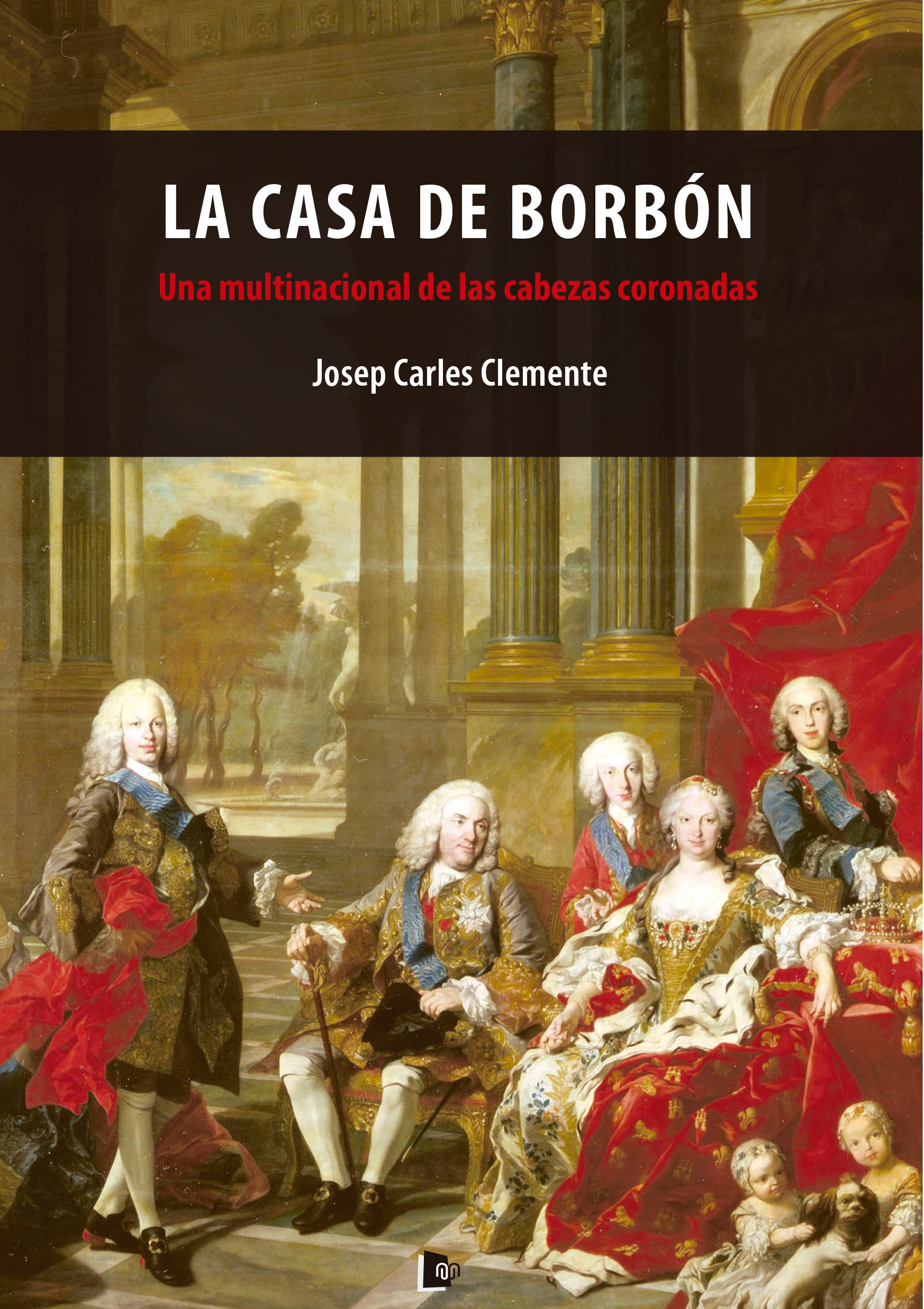 Couverture ebook de La Casa de Borbón, de Josep Carles Clemente