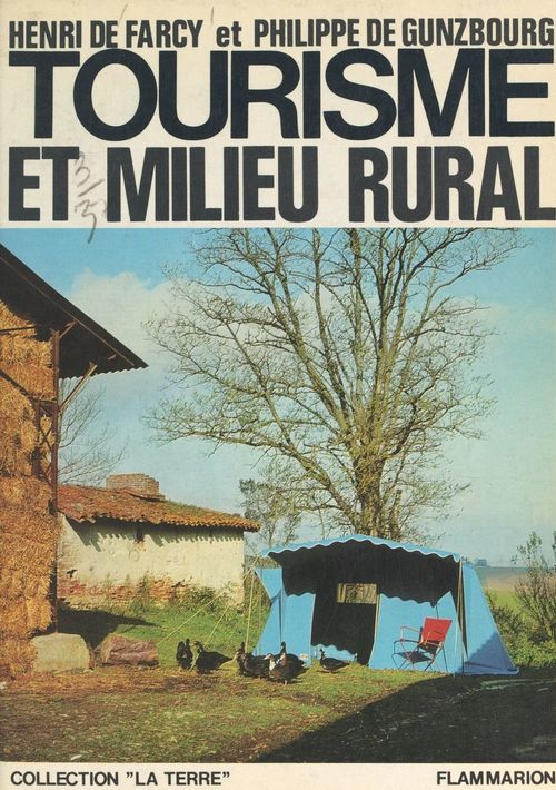 Couverture ebook de Tourisme et milieu rural, un débouché rentable pour l'agriculture, de Henri De Farcy, Philippe De Gunzbourg