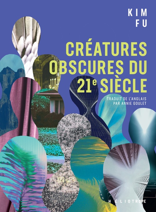 ebook cover of Créatures obscures du 21e siècle, by Kim Fu