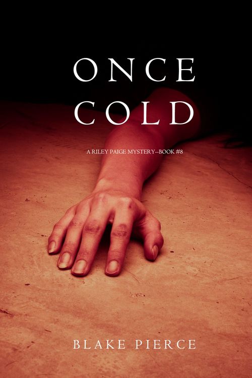 Couverture ebook de Once Cold (A Riley Paige Mystery-Book 8), de Blake Pierce