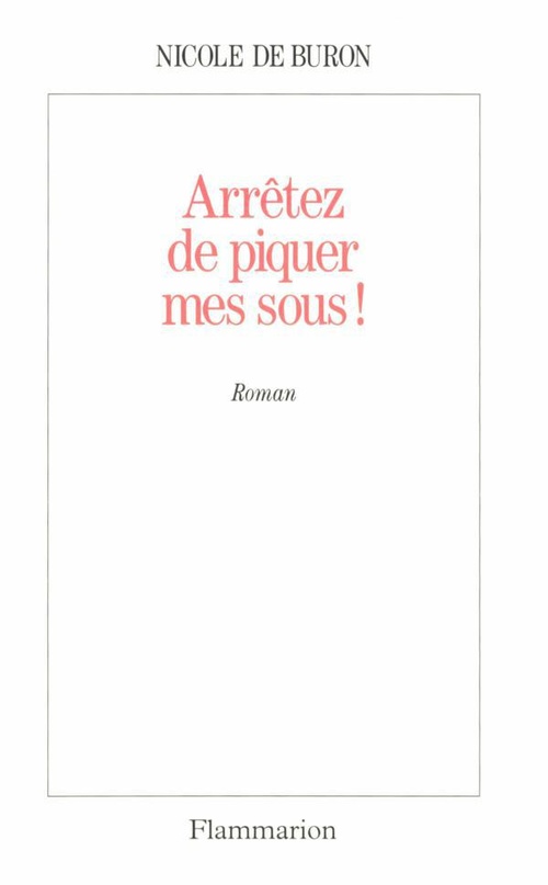ebook cover of Arrêtez de piquer mes sous !, by Nicole de Buron