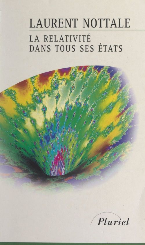 ebook cover of La relativité dans tous ses états, by Laurent Nottale