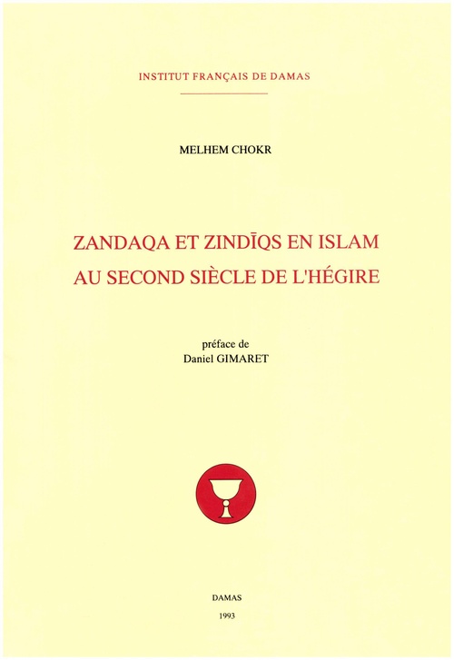 Couverture ebook de Zandaqa et Zindiqs en islam au second siècle de l´Hégire, de Melhem Chokr