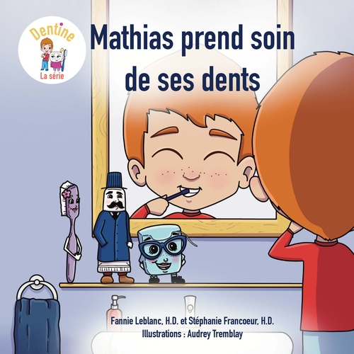 ebook cover of Mathias prend soin de ses dents, by Fannie Leblanc, Stéphanie Francoeur