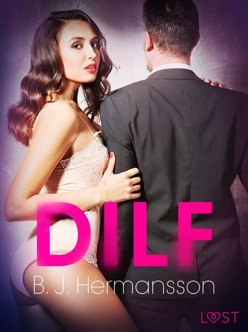 Couverture ebook de DILF - Breve racconto erotico, de B. J. Hermansson