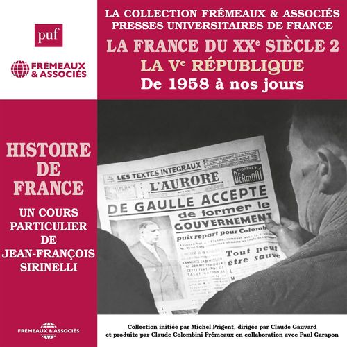 audiobook cover of Histoire de France (Volume 8) - La France du XXe siècle. La Ve République de 1958 à nos jours, by Jean-François Sirinelli