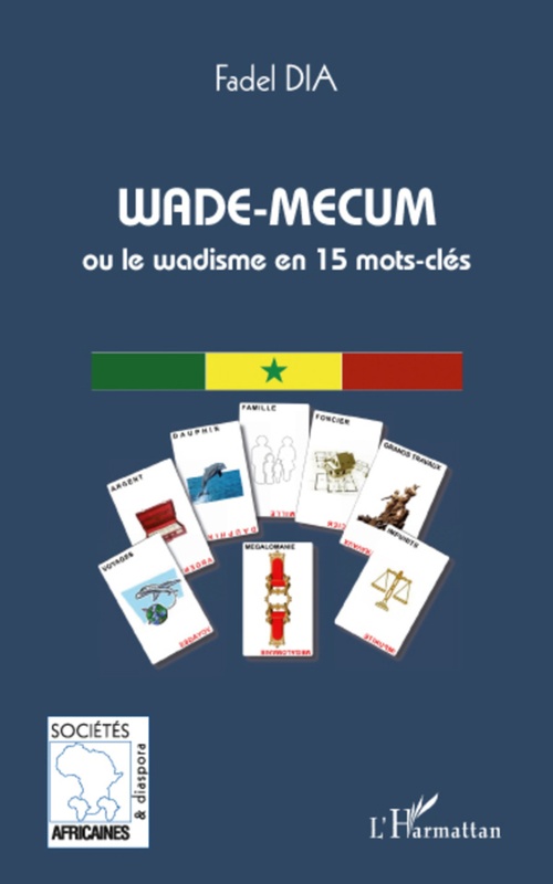 Couverture ebook de Wade-mecum ou le Wadisme en 15 mots-clés, de Fadel Dia