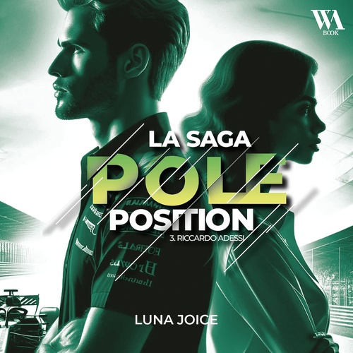 Couverture audiobook de La Saga Pole position - Tome 3 - Riccardo Adessi, romance Boss/employée dans le monde de la F1, de Luna Joice